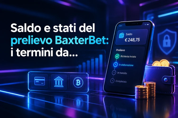 Saldo e stati del prelievo BaxterBet: i termini da distinguere